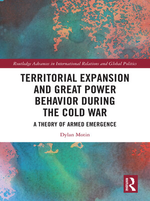 cover image of Territorial Expansion and Great Power Behavior During the Cold War